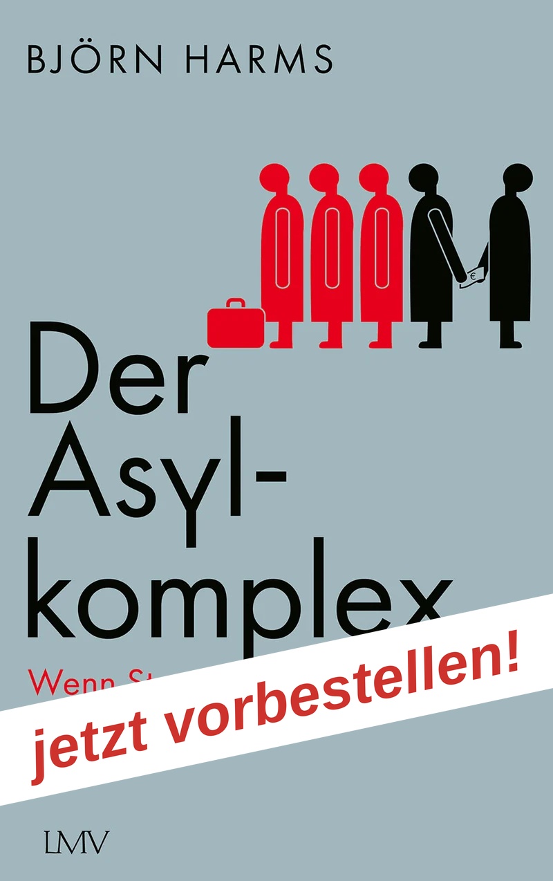 Der Asylkomplex | Wenn Steuergelder zur Beute werden | Artikelnummer: 978-3-7844-3778-1