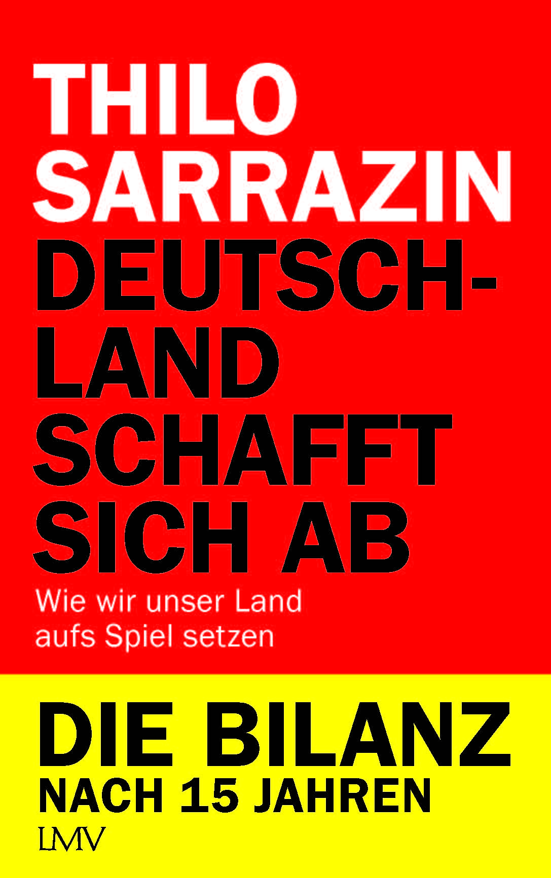 Deutschland schafft sich ab.  | Die Bilanz nach 15 Jahren | Artikelnummer: 978-3-7844-3732-3