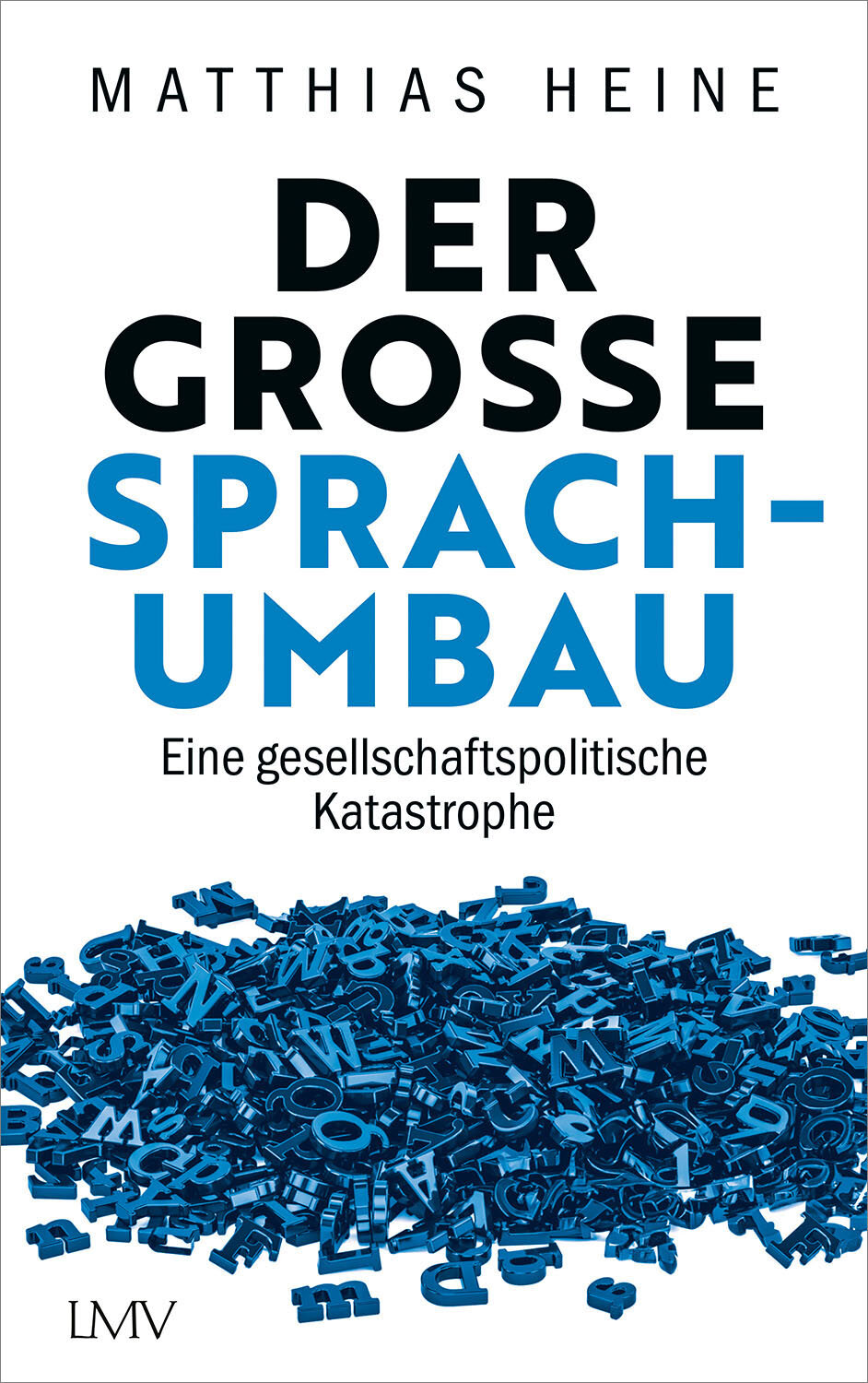Der große Sprachumbau | Eine gesellschaftspolitische Katastrophe | Artikelnummer: 978-3-7844-3730-9