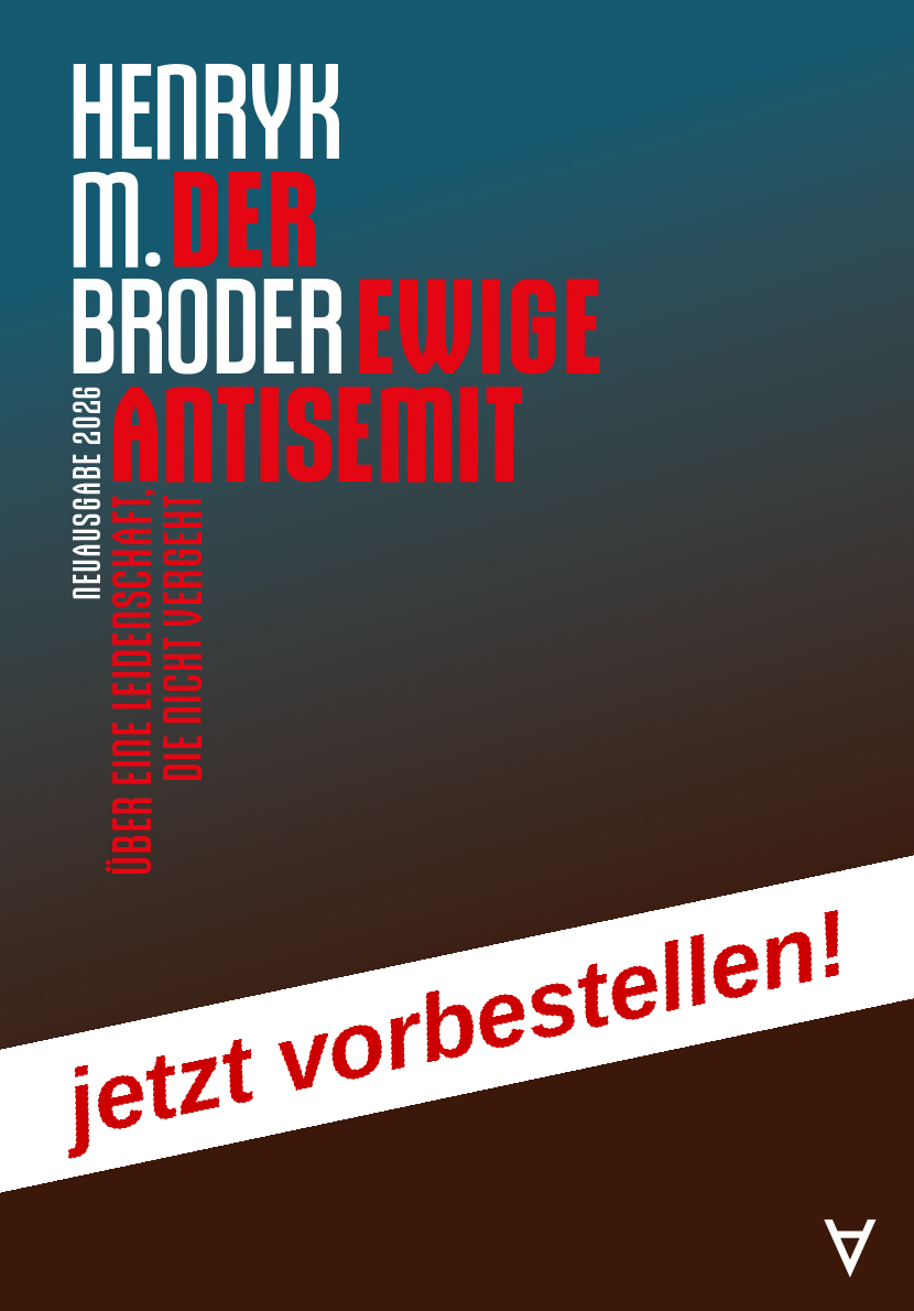 Der ewige Antisemit | Über eine Leidenschaft, die nicht vergeht | Artikelnummer: 978-3-911941-10-5