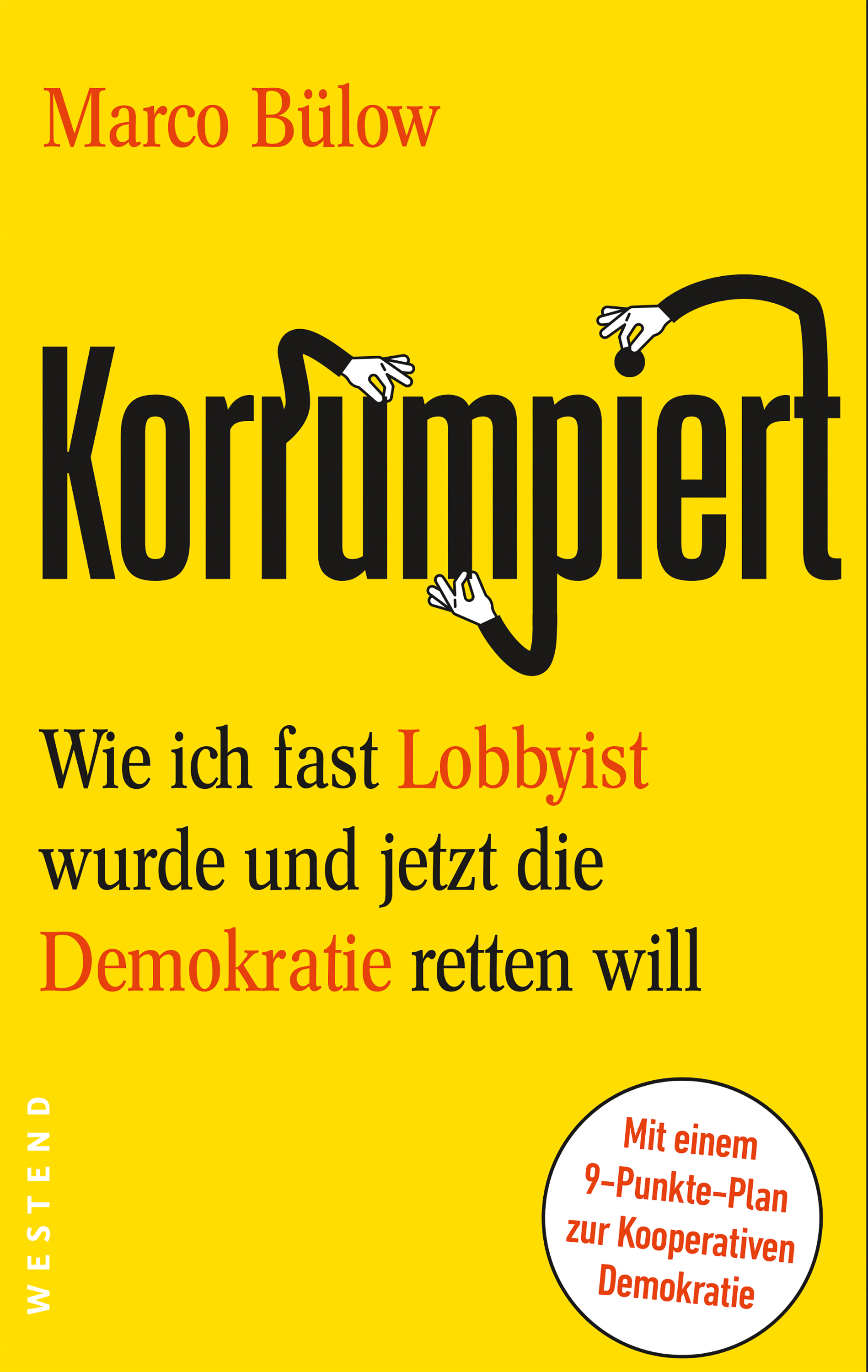Korrumpiert | Wie ich fast Lobbyist wurde und jetzt die Demokratie retten will | Artikelnummer: 978-3-86489-484-8