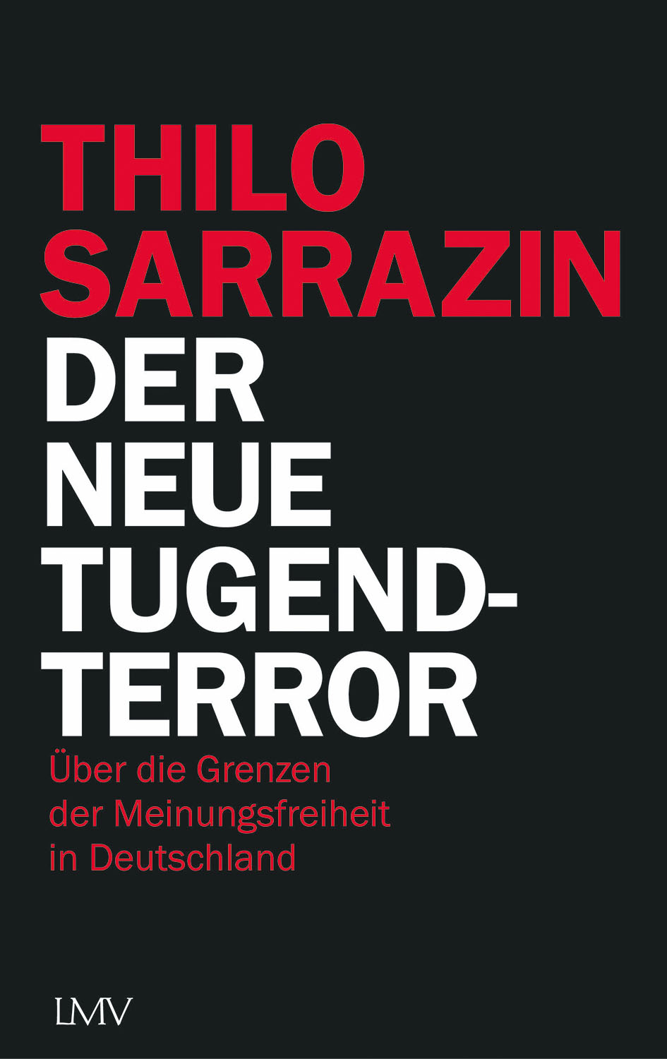 Der neue Tugendterror | Über die Grenzen der Meinungsfreiheit in Deutschland | Artikelnummer: 978-3-7844-3591-6