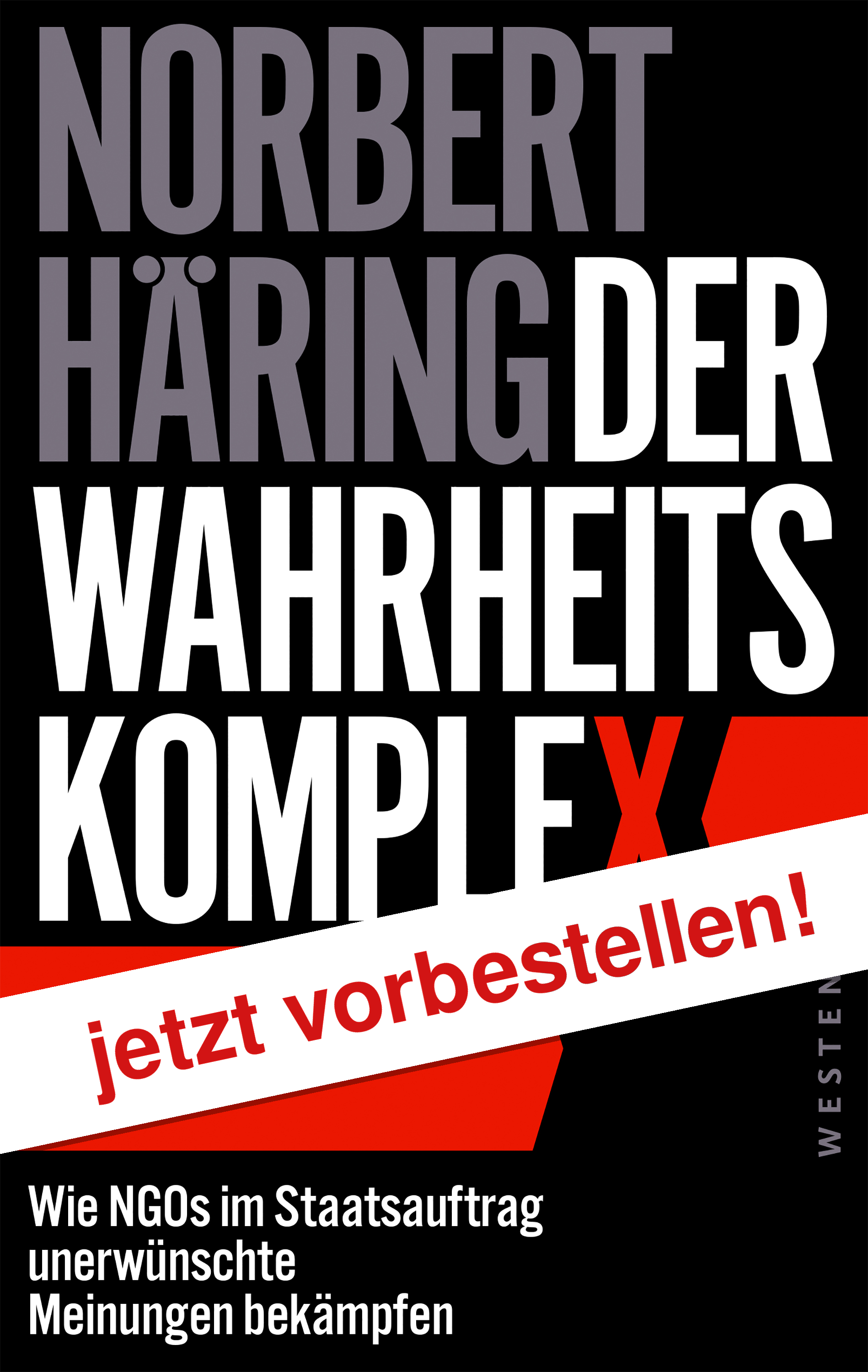 Der Wahrheitskomplex | Wie NGOs im Staatsauftrag unerwünschte Meinungen bekämpfen | Artikelnummer: 978-3-98791-352-5