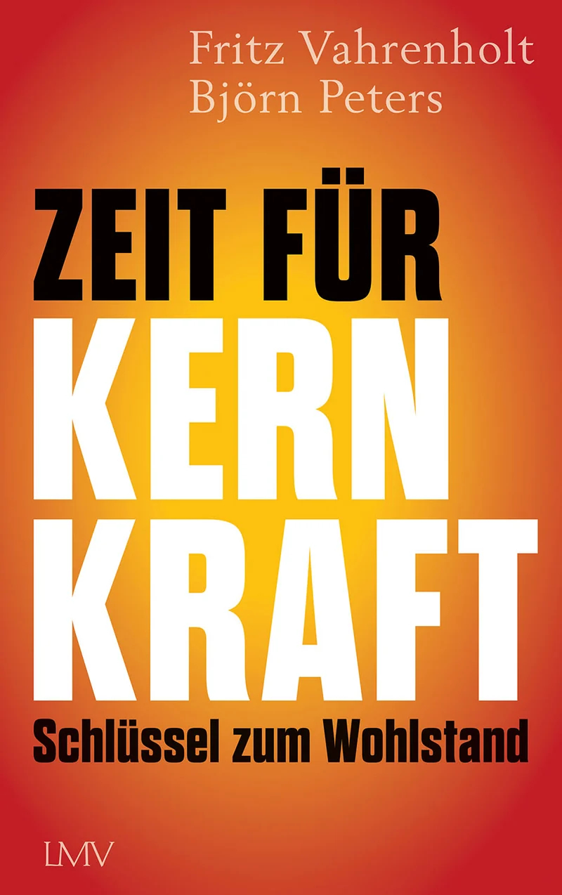 Zeit für Kernkraft | Schlüssel zu Wohlstand und Frieden | Artikelnummer: 978-3-7844-3773-6