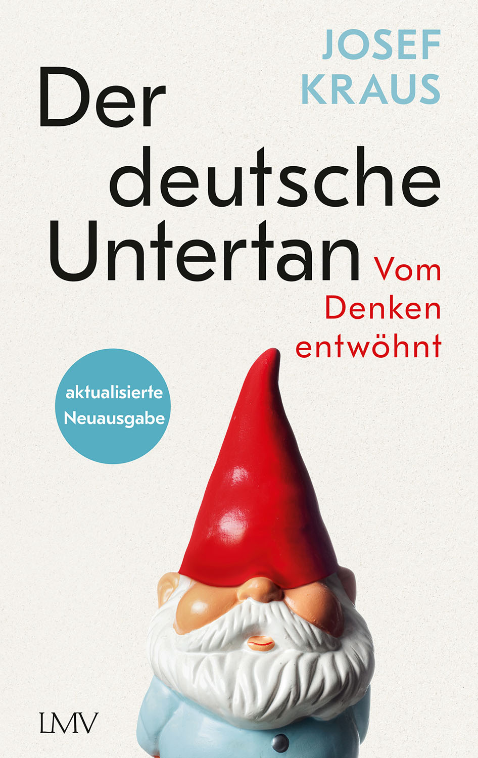 Der deutsche Untertan – Neuausgabe | Vom Verlust des eigenen Denkens | Artikelnummer: 978-3-7844-3701-9
