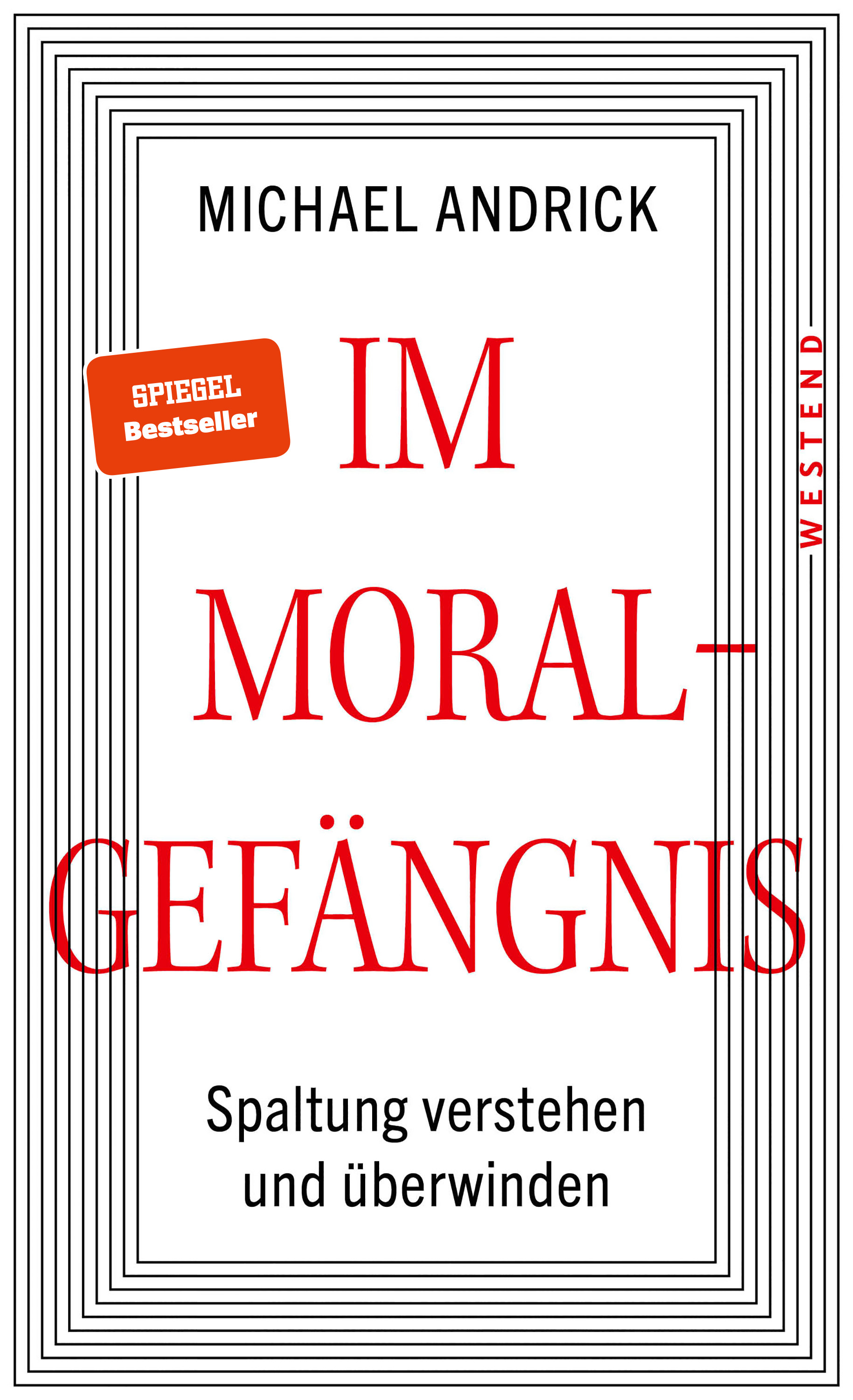 Im Moralgefängnis | Spaltung verstehen und überwinden | Artikelnummer: 978-3-86489-438-1