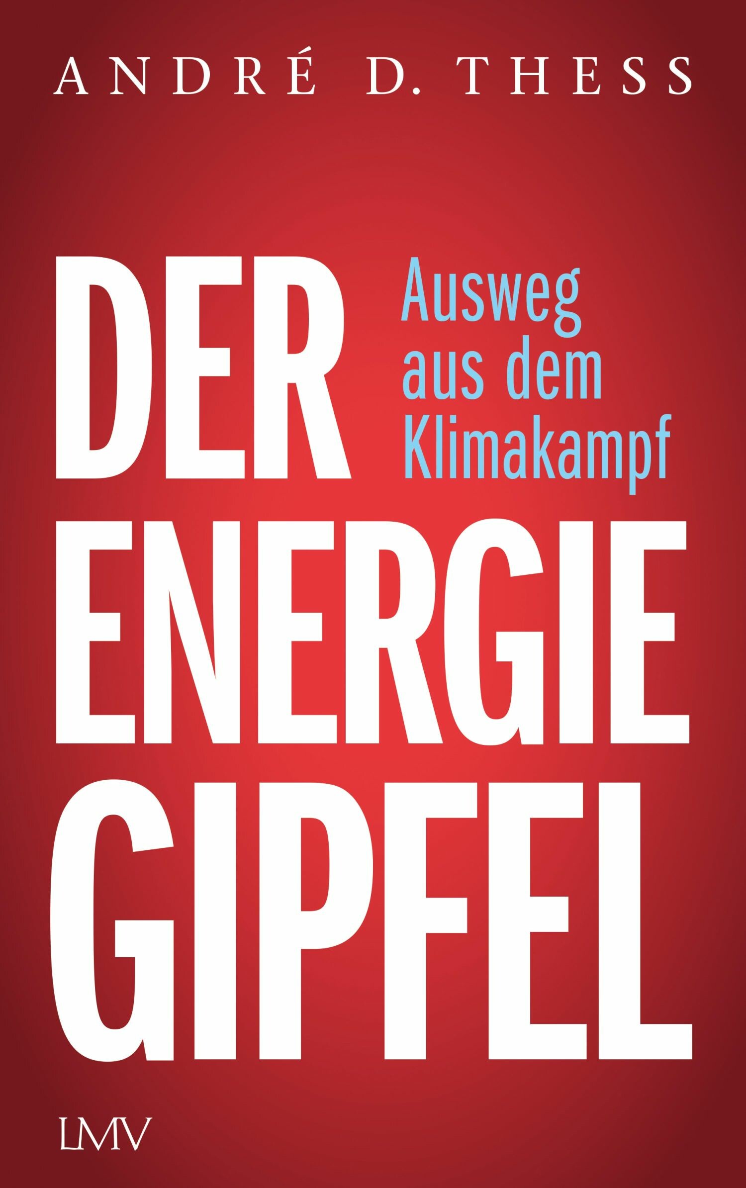 Der Energiegipfel | Ausweg aus dem Klimakampf | Artikelnummer: 978-3-7844-3734-7