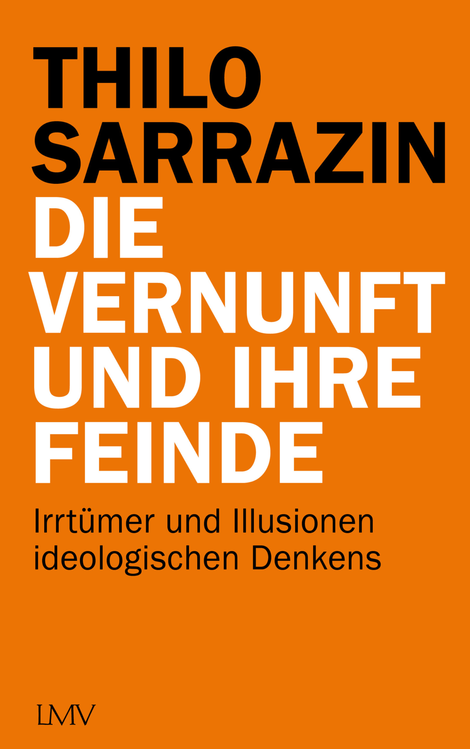 Die Vernunft und ihre Feinde | Irrtümer und Illusionen ideologischen Denkens | Artikelnummer: 978-3-7844-3641-8
