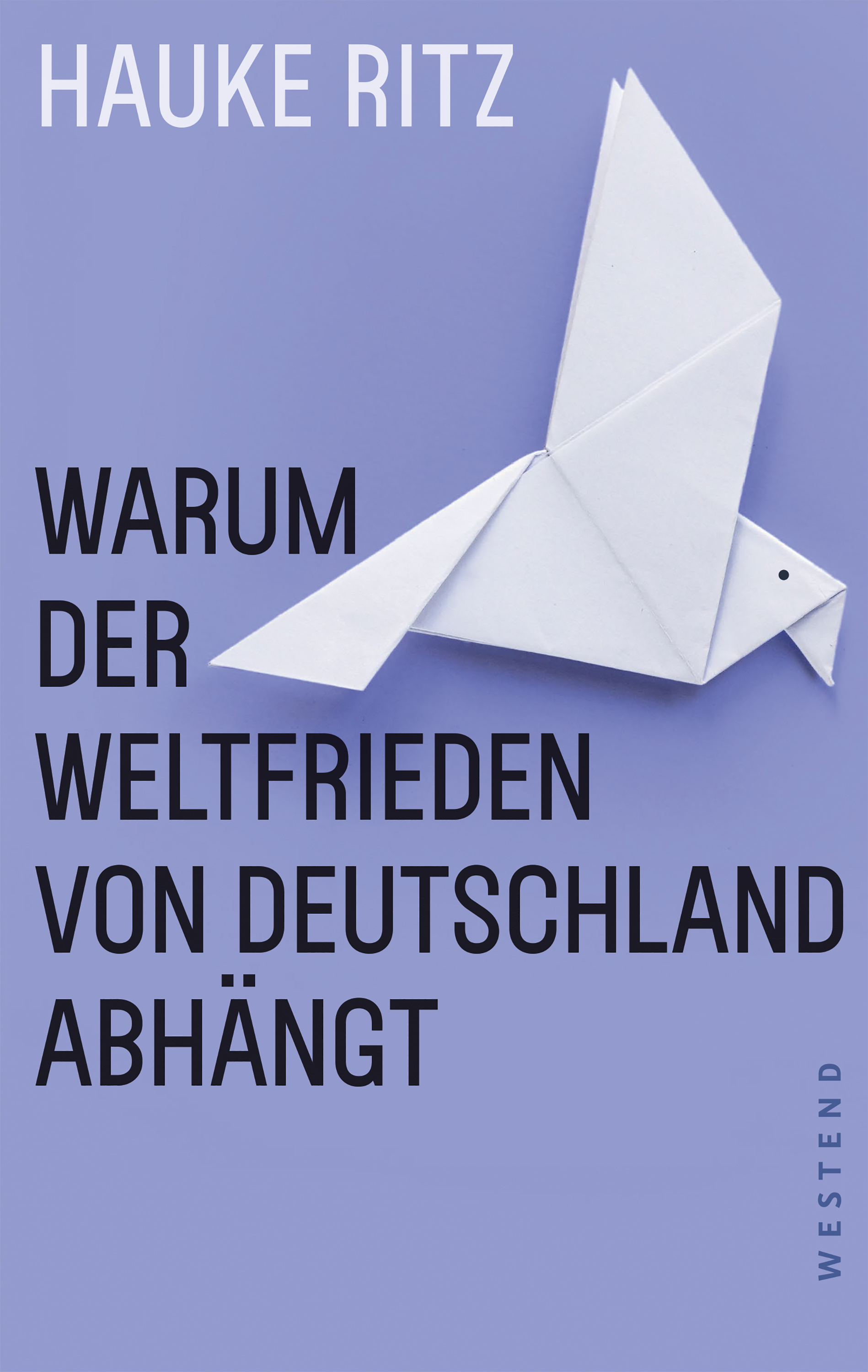 Warum der Weltfrieden von Deutschland abhängt |  | Artikelnummer: 978-3-86489-491-6