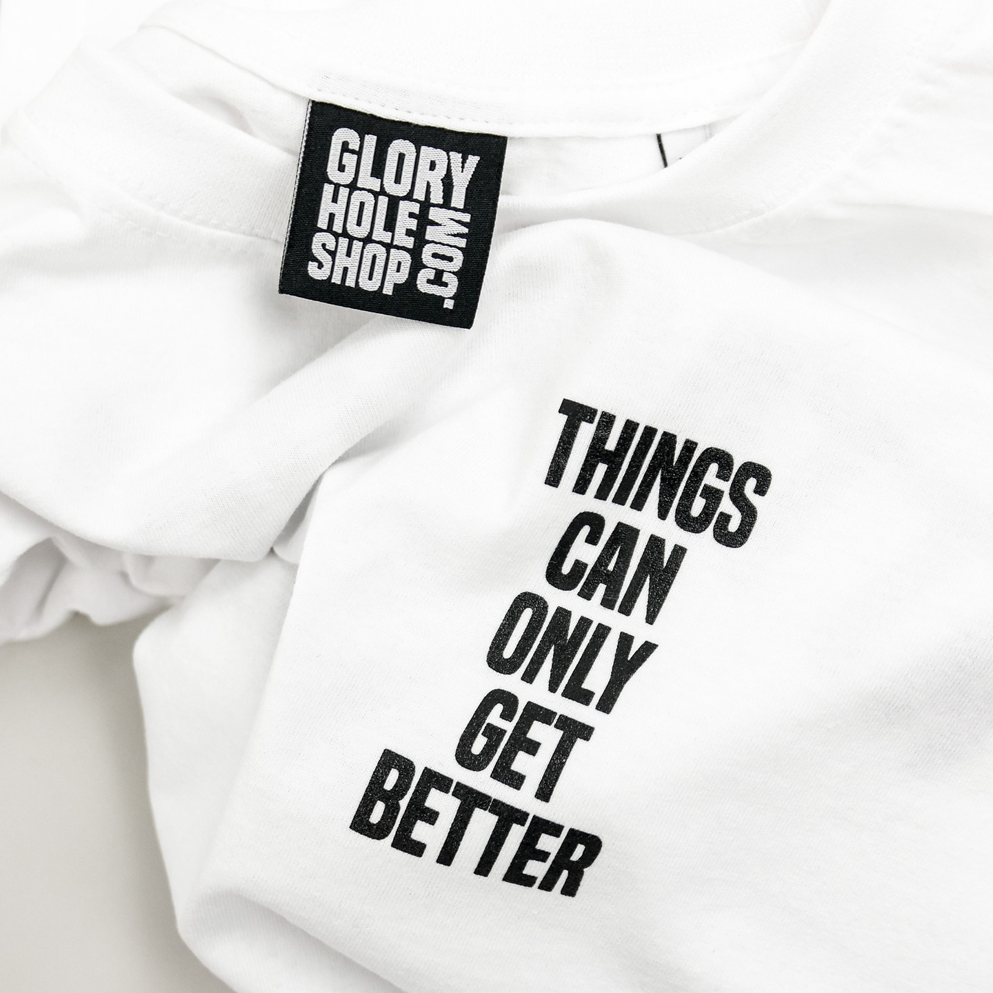 Glory Hole Things Can Only Get Better Tee White / Black GHSS-TS-TCOGB-001