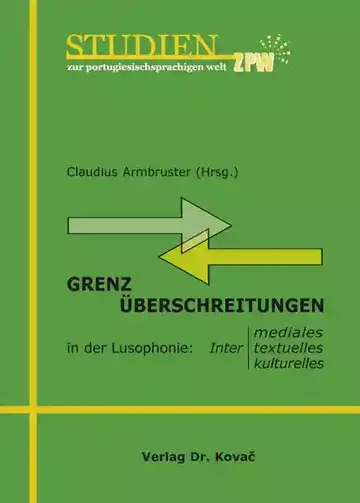 Claudius Armbruster (Hrsg.): Grenzüberschreitungen in der Lusophonie
