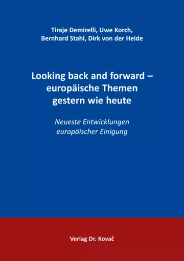 Tiraje Demirelli, Uwe Korch, Bernhard Stahl, Dirk von der Heide: Looking back and forward – europäische Themen gestern wie heute