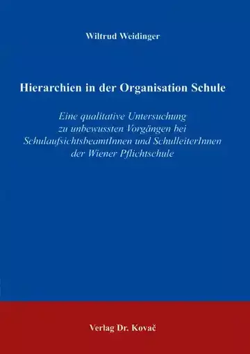 Wiltrud Weidinger: Hierarchien in der Organisation Schule