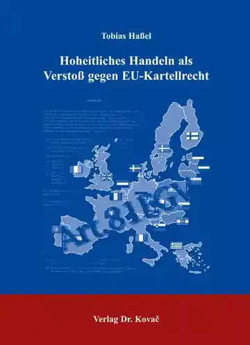 Tobias Haßel: Hoheitliches Handeln als Verstoß gegen EU-Kartellrecht
