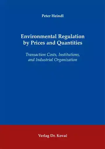 Peter Heindl: Environmental Regulation by Prices and Quantities