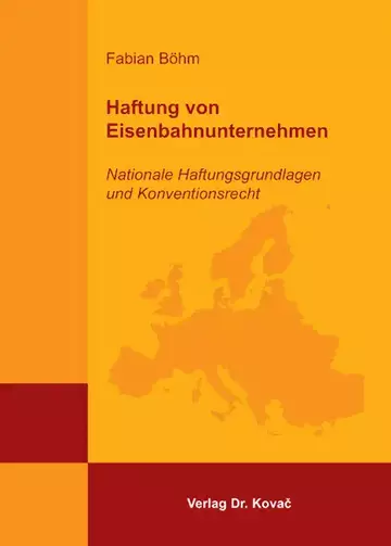 Fabian Böhm: Haftung von Eisenbahnunternehmen