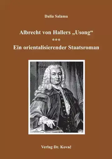 Dalia Salama: Albrecht von Hallers „Usong“  Ein orientalisierender Staatsroman