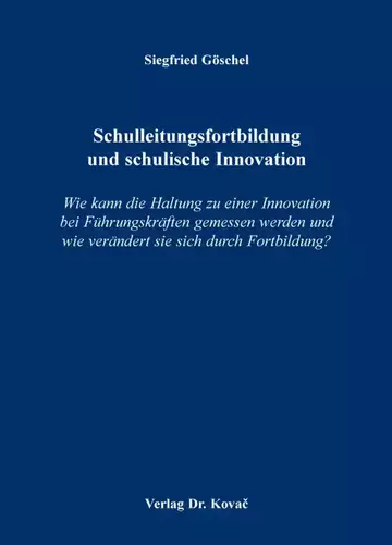 Siegfried Göschel: Schulleitungsfortbildung und schulische Innovation