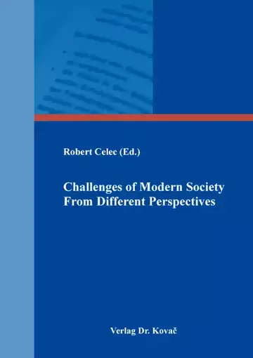 Robert Celec (Ed.): Challenges of Modern Society From Different Perspectives