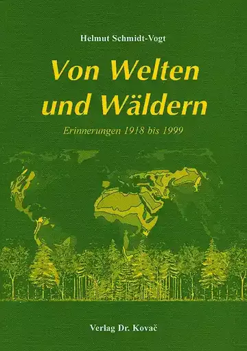 Schmidt-Vogt: Von Welten und Wäldern