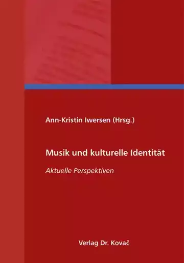 Ann-Kristin Iwersen (Hrsg.): Musik und kulturelle Identität
