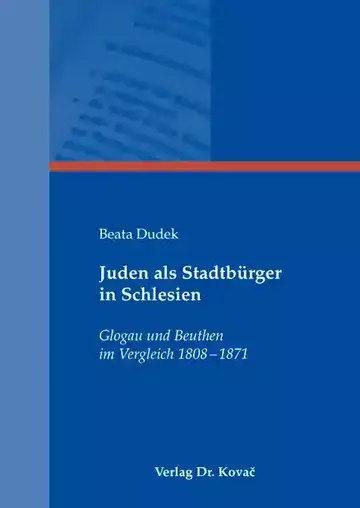 Beata Dudek: Juden als Stadtbürger in Schlesien