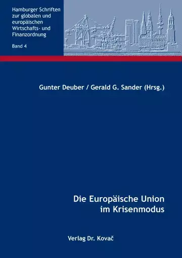 Gunter Deuber / Gerald G. Sander (Hrsg.): Die Europäische Union im Krisenmodus