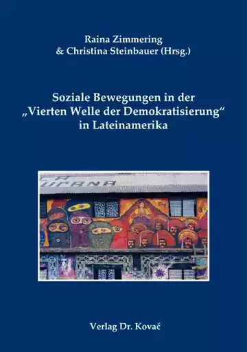 Raina Zimmering & Christina Steinbauer (Hrsg.): Soziale Bewegungen in der „Vierten Welle der Demokratisierung“ in Lateinamerika