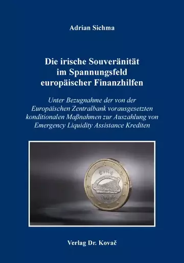 Adrian Sichma: Die irische Souveränität im Spannungsfeld europäischer Finanzhilfen