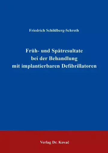 Schildberg-Schroth: Früh- und Spätresultate bei der Behandlung mit implantierbaren Defibrillatoren