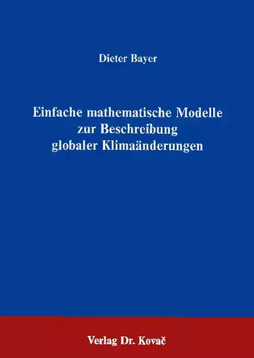 Bayer: Einfache mathematische Modelle zur Beschreibung globaler Klimaänderungen