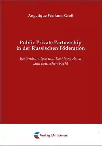 Angelique Weikum-Groß: Public Private Partnership in der Russischen Föderation