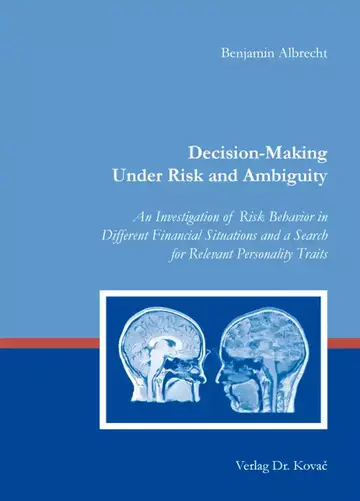Benjamin Albrecht: Decision-Making Under Risk and Ambiguity