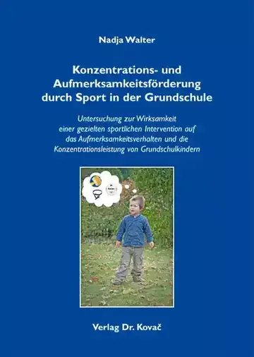 Nadja Walter: Konzentrations- und Aufmerksamkeitsförderung durch Sport in der Grundschule