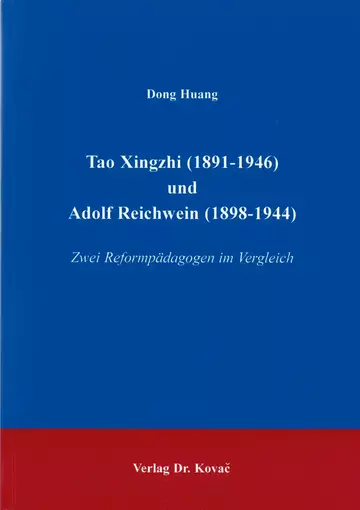 Huang: Tao Xingzhi (1891-1946) und Adolf Reichwein (1898-1944)