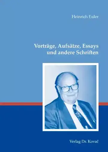 Heinrich Euler: Vorträge, Aufsätze, Essays und andere Schriften