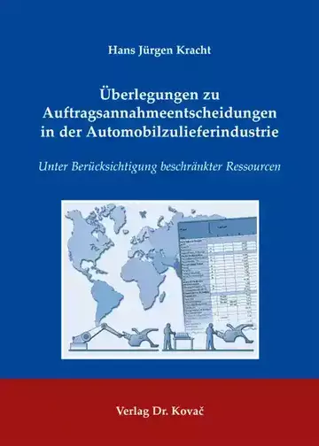 Hans Jürgen Kracht: Überlegungen zu Auftragsannahmeentscheidungen in der Automobilzulieferindustrie