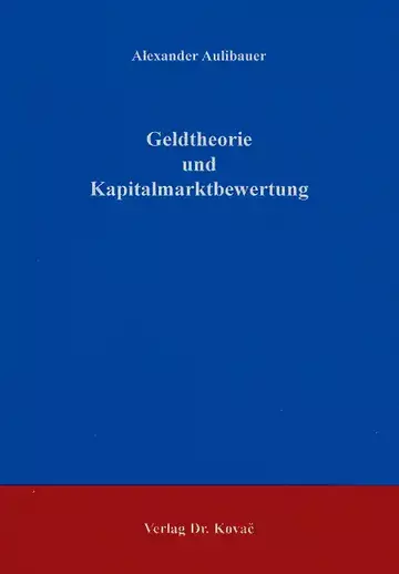 Aulibauer: Geldtheorie und Kapitalmarktbewertung