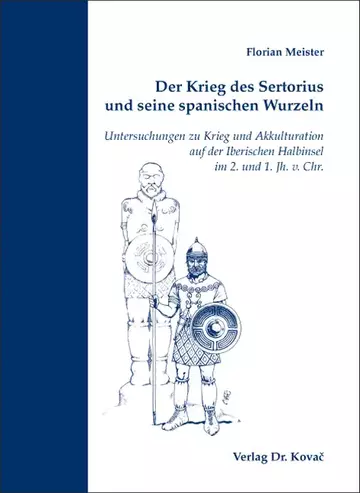 Florian Meister: Der Krieg des Sertorius und seine spanischen Wurzeln