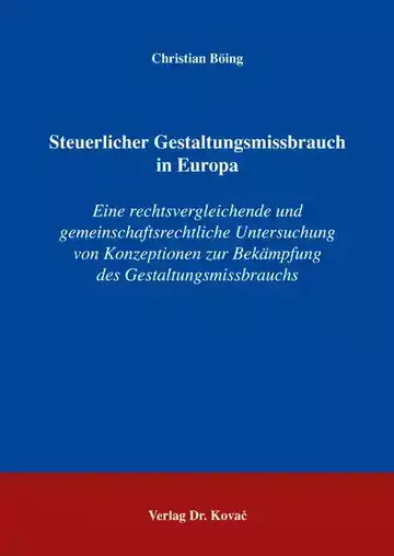 Christian Böing: Steuerlicher Gestaltungsmissbrauch in Europa