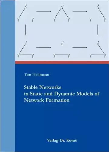 Tim Hellmann: Stable Networks in Static and Dynamic Models of Network Formation
