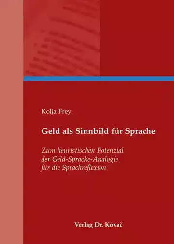 Kolja Frey: Geld als Sinnbild für Sprache