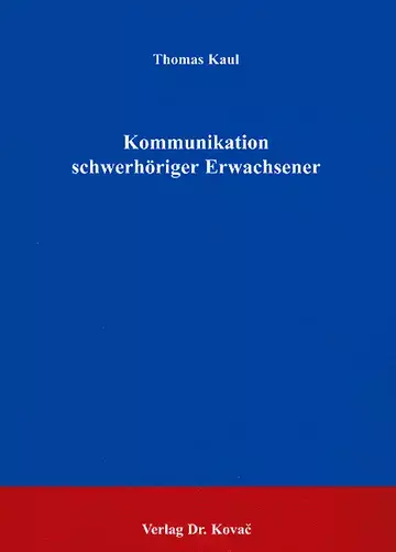 Kaul: Kommunikation schwerhöriger Erwachsener