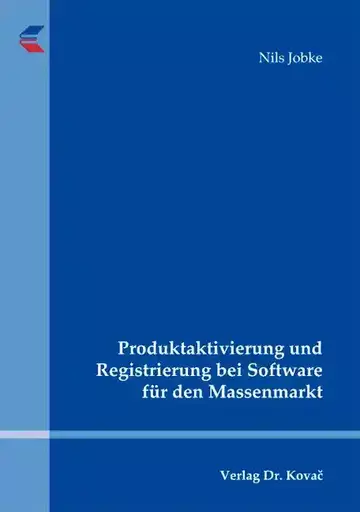 Nils Jobke: Produktaktivierung und Registrierung bei Software für den Massenmarkt