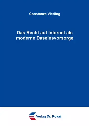 Constanze Vierling: Das Recht auf Internet als moderne Daseinsvorsorge