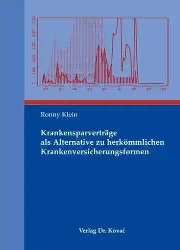 Ronny Klein: Krankensparverträge als Alternative zu herkömmlichen Krankenversicherungsformen