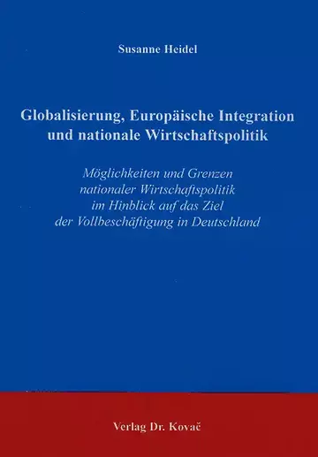 Heidel: Globalisierung, Europäische Integration und nationale Wirtschaftspolitik