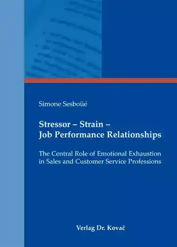 Simone Sesboüé: Stressor – Strain – Job Performance Relationships