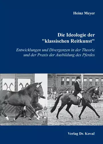 Heinz Meyer: Die Ideologie der "klassischen Reitkunst"