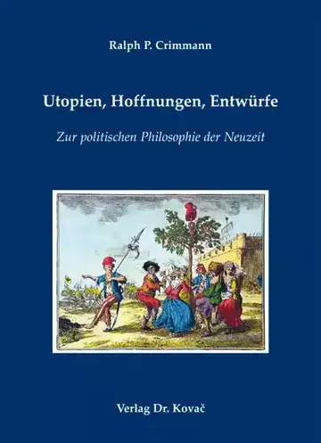 Ralph P. Crimmann: Utopien, Hoffnungen, Entwürfe